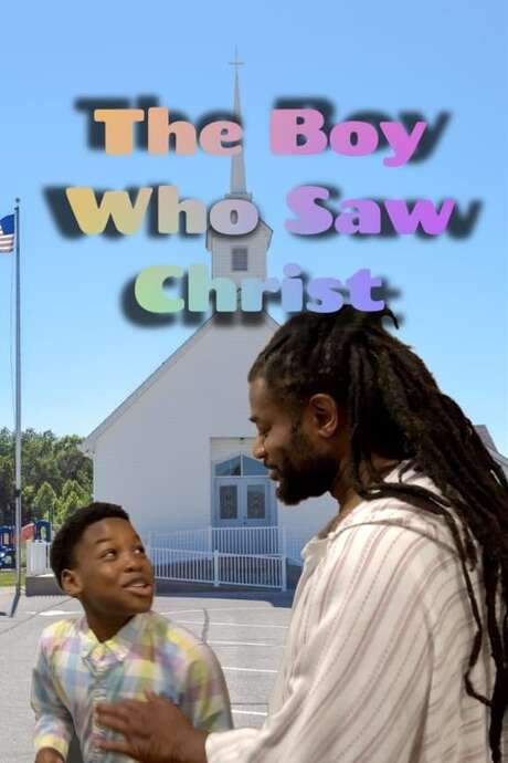 The Boy Who Saw Christ
